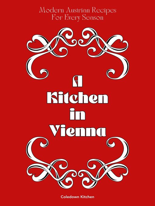 Title details for A Kitchen in Vienna by Coledown Kitchen - Available